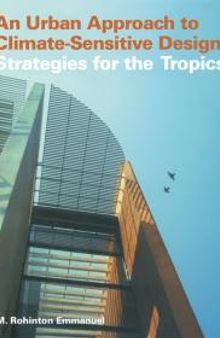 An Urban Approach to Climate Sensitive Design : Strategies for the Tropics