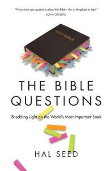 The Bible Questions : Shedding Light on the World's Most Important Book