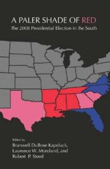 A Paler Shade of Red : The 2008 Presidential Election in the South