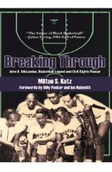 Breaking Through : John B. Mclendon, Basketball Legend and Civil Rights Pioneer