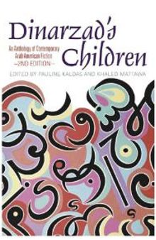 Dinarzad's Children : An Anthology of Contemporary Arab American Fiction