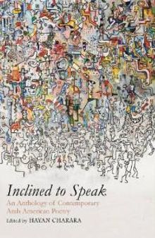 Inclined to Speak : An Anthology of Contemporary Arab American Poetry