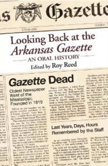 Looking Back at the Arkansas Gazette : An Oral History