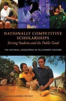 Nationally Competitive Scholarships : Serving Students and the Public Good