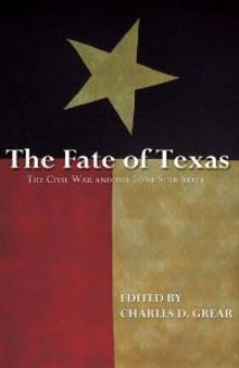 The Fate of Texas: The Civil War and the Lone Star State