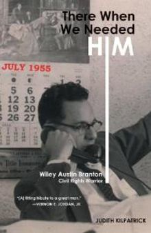 There When We Needed Him: Wiley Austin Branton, Civil Rights Warrior