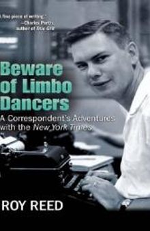 Beware of Limbo Dancers : A Correspondent's Adventures with the New York Times