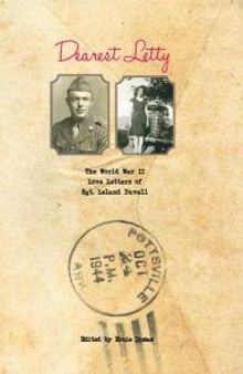 Dearest Letty : The World War II Love Letters of Sgt. Leland Duvall