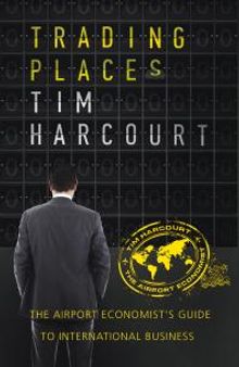Trading Places : The Airport Economist's Guide to International Business
