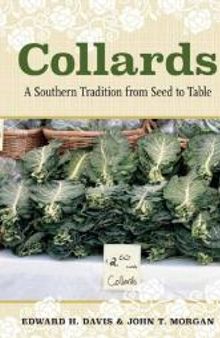 Collards : A Southern Tradition from Seed to Table