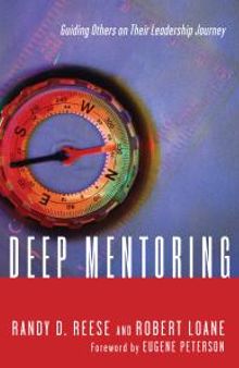 Deep Mentoring : Guiding Others on Their Leadership Journey