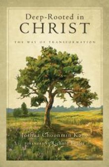 Deep-Rooted in Christ : The Way of Transformation