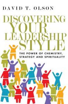 Discovering Your Leadership Style : The Power of Chemistry, Strategy and Spirituality