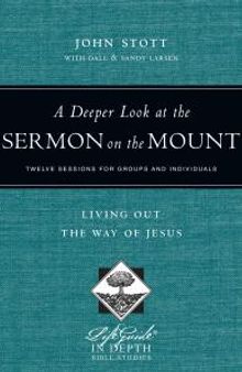 A Deeper Look at the Sermon on the Mount : Living Out the Way of Jesus