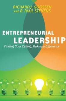 Entrepreneurial Leadership : Finding Your Calling, Making a Difference