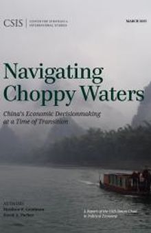 Navigating Choppy Waters : China's Economic Decisionmaking at a Time of Transition