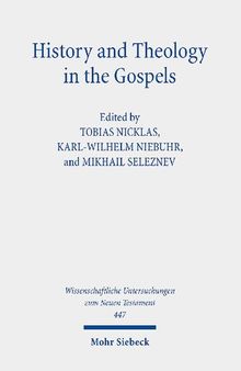 History and Theology in the Gospels: Seventh International East-West Symposium of New Testament Scholars, Moscow, September 26 to October 1, 2016