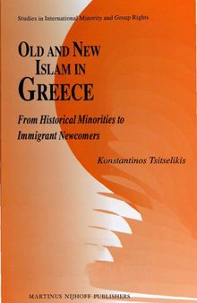 Old and New Islam in Greece - From Historical Minorities to Immigrant Newcomers