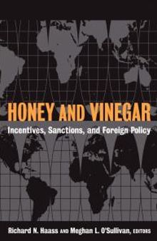 Honey and Vinegar : Incentives, Sanctions, and Foreign Policy