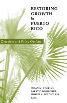 Restoring Growth in Puerto Rico : Overview and Policy Options
