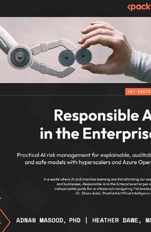 Responsible AI in the Enterprise: Practical AI Risk Management for Explainable, Auditable, and Safe Models [Team-IRA]