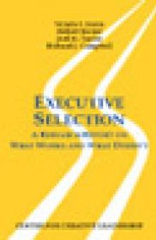Executive Selection : A Research Report on What Works and What Doesn't
