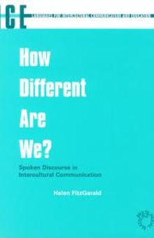 How Different Are We? : Spoken Discourse in Intercultural Communication