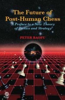Future of Post-Human Chess : A Preface to a New Theory of Tactics and Strategy