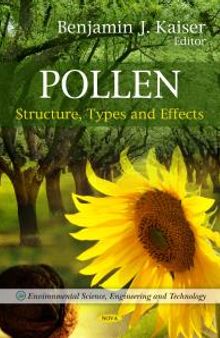 Pollen: Structure, Types and Effects : Structure, Types and Effects