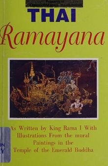 Ramayana: Masterpiece of Thai Literature retold from the original version written by King Rama I of Siam