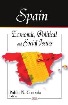Spain : Economic, Political, and Social Issues