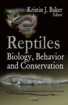 Reptiles: Biology, Behavior and Conservation : Biology, Behavior and Conservation