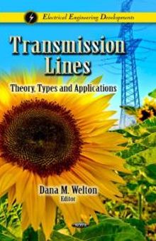 Transmission Lines: Theory, Types and Applications : Theory, Types, and Applications