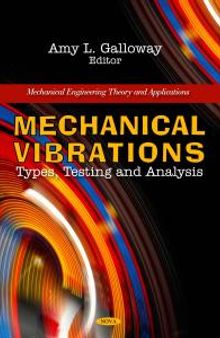 Mechanical Vibrations: Types, Testing and Analysis : Types, Testing and Analysis