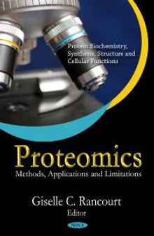 Proteomics: Methods, Applications and Limitations : Methods, Applications and Limitations