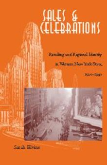 Sales and Celebrations : Retailing and Regional Identity in Western New York State, 1920-1940