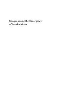 Congress and the Emergence of Sectionalism: From the Missouri Compromise to the Age of Jackson