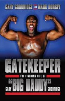 Gatekeeper : The Fighting Life of Gary 