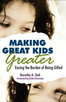 Making Great Kids Greater : Easing the Burden of Being Gifted