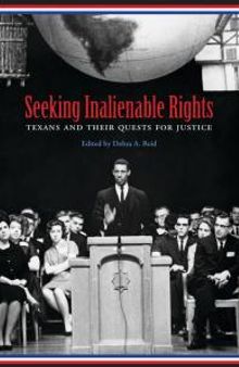 Seeking Inalienable Rights : Texans and Their Quests for Justice