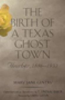 Birth of a Texas Ghost Town : Thurber, 1886-1933