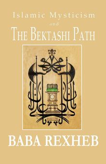 Islamic Mysticism and the Bektashi Path