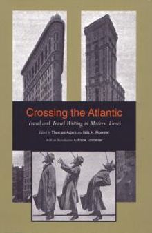 Crossing the Atlantic : Travel and Travel Writing in Modern Times