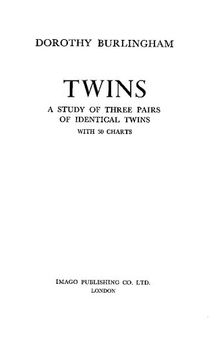 Twins: A Study of Three Pairs of Identical Twins