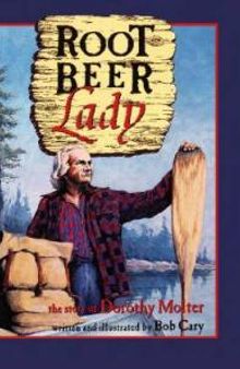 Root Beer Lady : The Story of Dorothy Molter