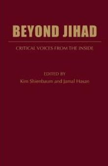 Beyond Jihad : Critical Voices from Inside Islam