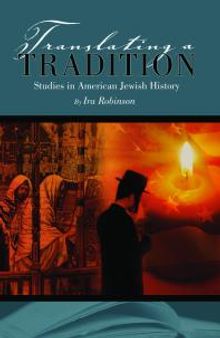 Translating a Tradition : Studies in American Jewish History