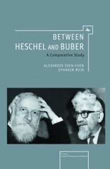 Between Heschel and Buber : A Comparative Study