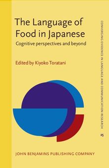 The Language of Food in Japanese : Cognitive Perspectives and Beyond