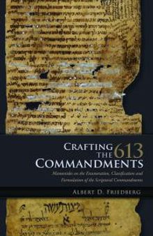 Crafting the 613 Commandments : Maimonides on the Enumeration, Classification, and Formulation of the Spiritual Commandments